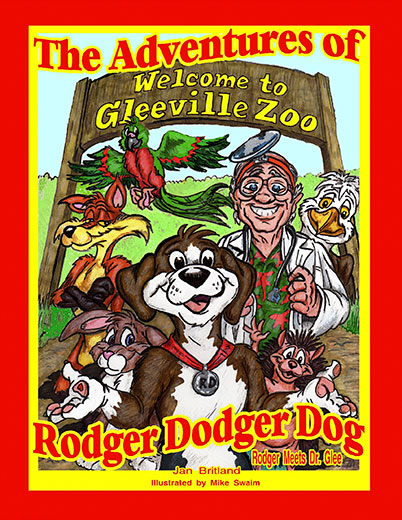 The Adventures of Rodger Dodger Dog - Written by Jan Britland and Illustrated by Michael Swaim